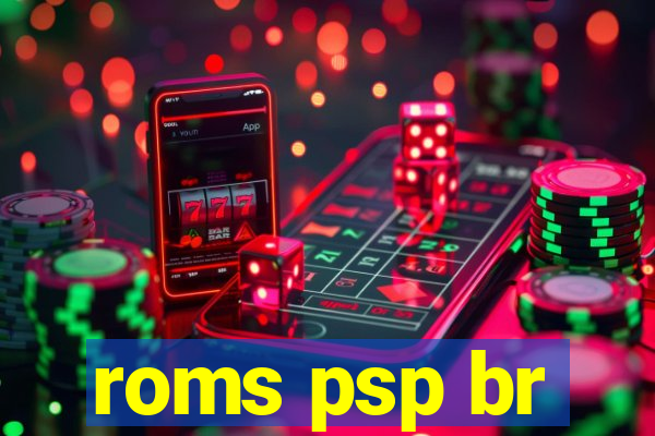 roms psp br